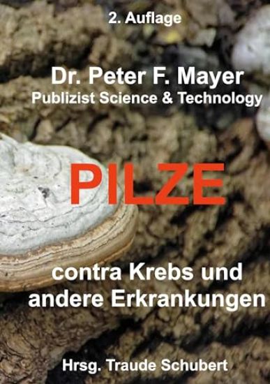 2. Auflage Pilze contra Krebs und andere Erkrankungenn