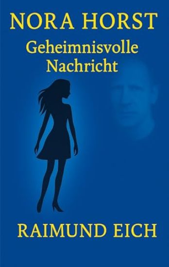 Nora Horst: Geheimnisvolle Nachricht
