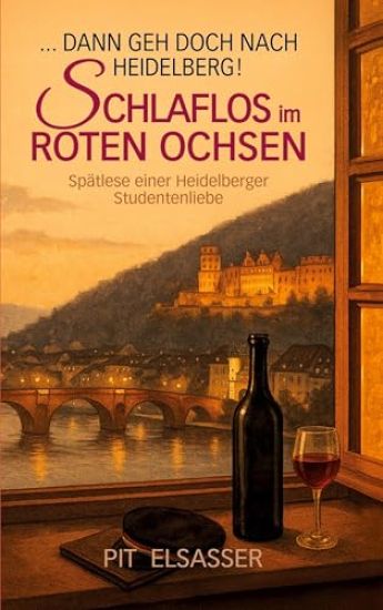 Dann geh doch nach Heidelberg-Schlaflos im Roten Ochsen