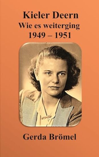 Kieler Deern Wie es weiterging 1949 - 1951