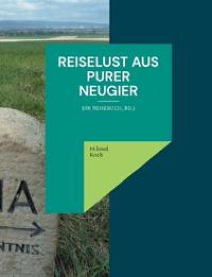Reiselust aus purer Neugier