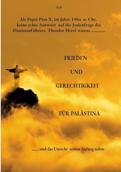 Als Papst Pius X. im Jahre 1904 n. Chr. keine echte Antwort auf die Judenfrage des Zionistenführers Theodor Herzl wusste......
