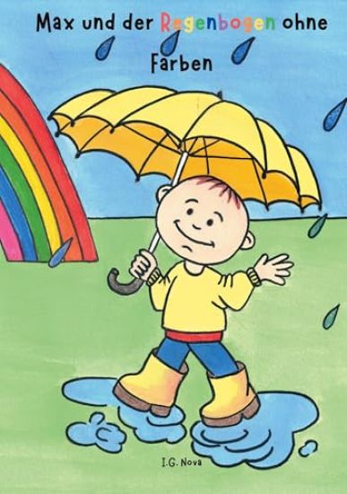 Max und der Regenbogen ohne Farben