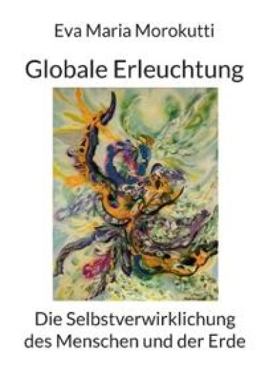 Globale Erleuchtung: Die Selbstverwirklichung des Menschen und der Erde