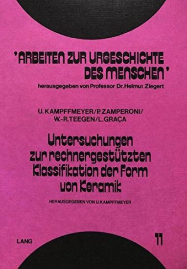 Untersuchungen Zur Rechnergestuetzten Klassifikation Der Form Von Keramik