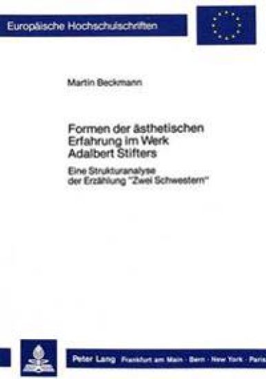 Formen Der Aesthetischen Erfahrung Im Werk Adalbert Stifters