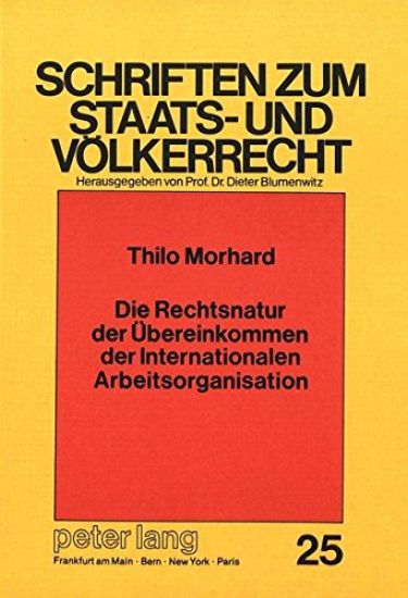 Die Rechtsnatur Der Uebereinkommen Der Internationalen Arbeitsorganisation