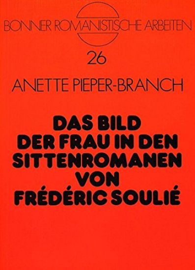 Das Bild Der Frau in Den Sittenromanen Von Frédéric Soulié