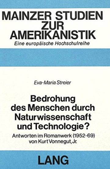 Bedrohung Des Menschen Durch Naturwissenschaft Und Technologie?