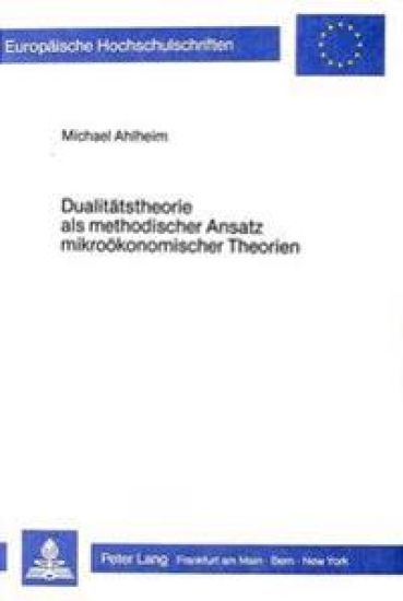 Dualitaetstheorie ALS Methodischer Ansatz Mikrooekonomischer Theorien