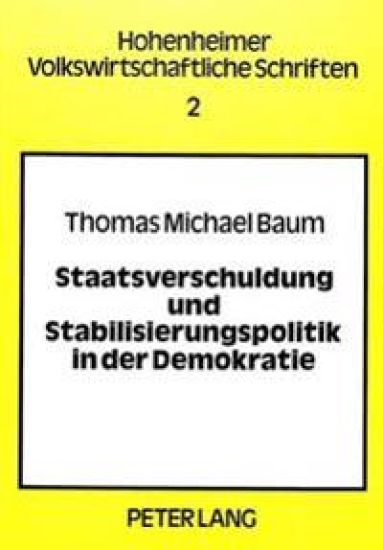 Staatsverschuldung Und Stabilisierungspolitik in Der Demokratie