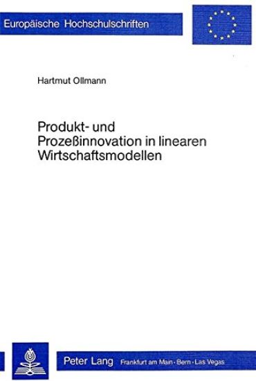 Produkt- Und Prozessinnovation in Linearen Wirtschaftsmodellen