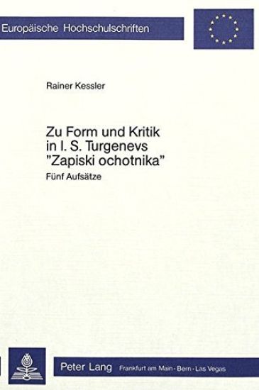 Zur Form Und Kritik in I.S. Turgenevs «Zapiski Ochotnika»