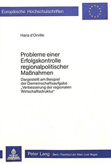Probleme Einer Erfolgskontrolle Regionalpolitischer Massnahmen