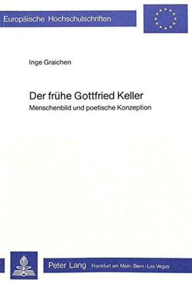 Der Fruehe Gottfried Keller