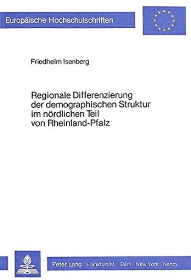 Regionale Differenzierung Der Demographischen Struktur Im Noerdlichen Teil Von Rheinland-Pfalz