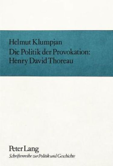 Die Politik Der Provokation- Henry David Thoreau