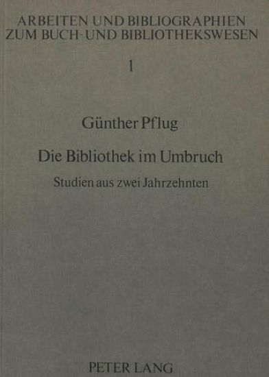 Die Bibliothek Im Umbruch