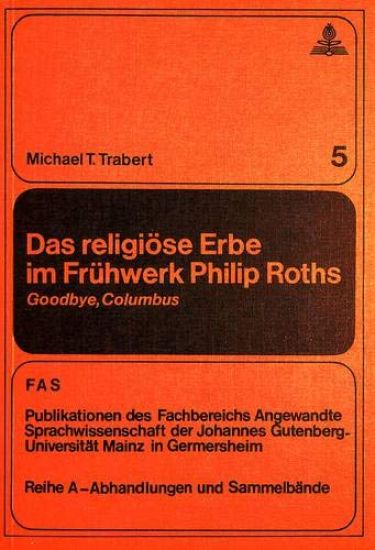 Das Religioese Erbe Im Fruehwerk Philip Roths