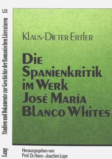Die Spanienkritik Im Werk José María Blanco Whites
