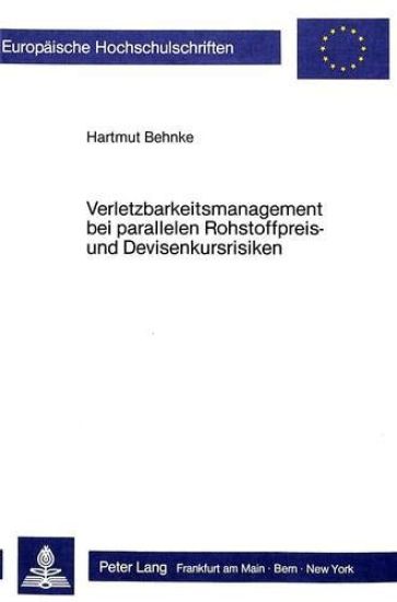 Verletzbarkeitsmanagement Bei Parallelen Rohstoffpreis- Und Devisenkursrisiken