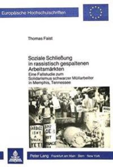Soziale Schliessung in Rassistisch Gespaltenen Arbeitsmaerkten
