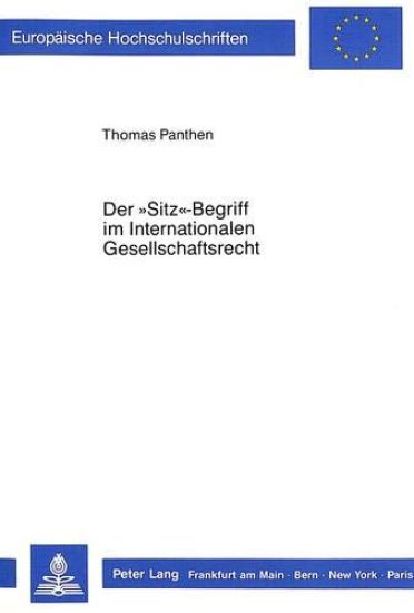 Der «Sitz»-Begriff Im Internationalen Gesellschaftsrecht