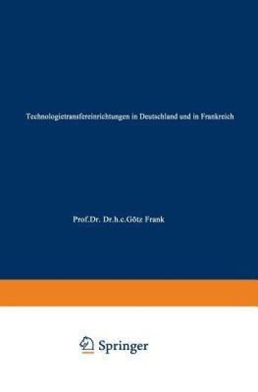 Technologietransfereinrichtungen in Deutschland und in Frankreich