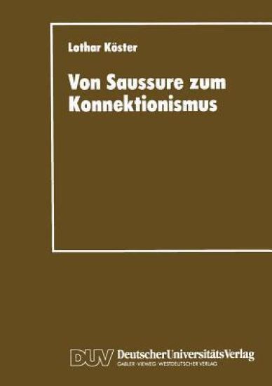 Von Saussure zum Konnektionismus