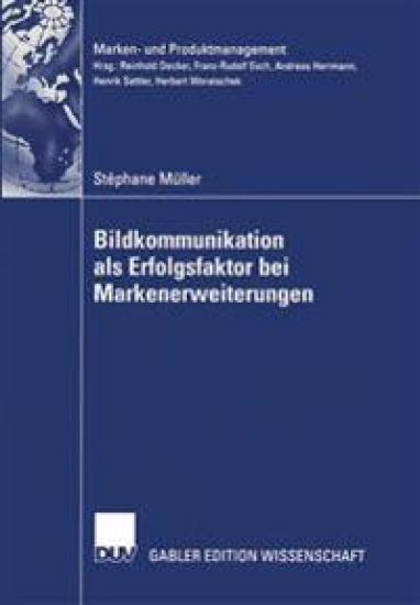 Bildkommunikation als Erfolgsfaktor bei Markenerweiterungen