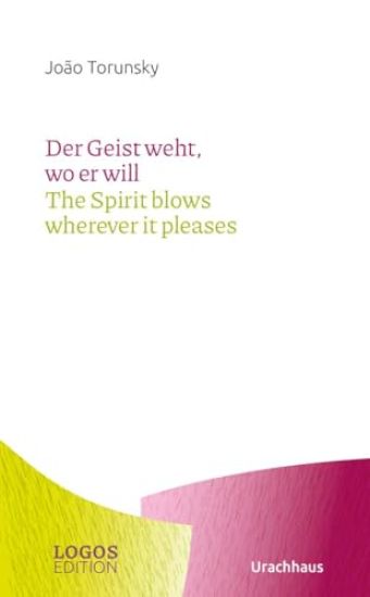 João Torunsky, Der Geist weht, wo er will / The Spirit blows wherever it pleases