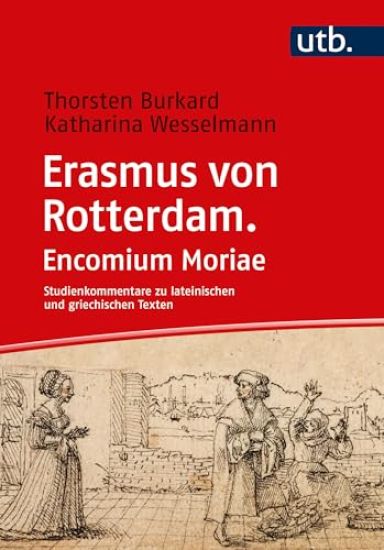 Erasmus von Rotterdam. Moriae encomium