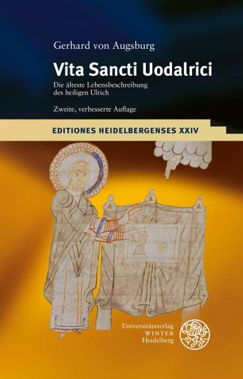 Gerhard Von Augsburg: Die Alteste Lebensbeschreibung Des Heiligen Ulrich. Lateinisch-Deutsch. Mit Der Kanonisationsurkunde Von 993. Einleitu