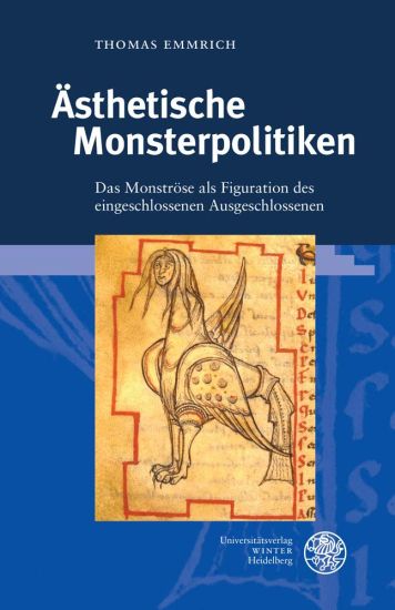 Asthetische Monsterpolitiken: Das Monstrose ALS Figuration Des Eingeschlossenen Ausgeschlossenen