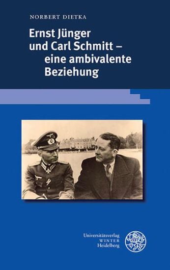 Ernst Junger Und Carl Schmitt - Eine Ambivalente Beziehung