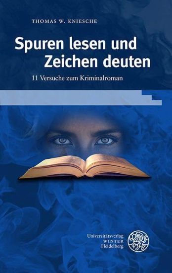 Spuren Lesen Und Zeichen Deuten: 11 Versuche Zum Kriminalroman