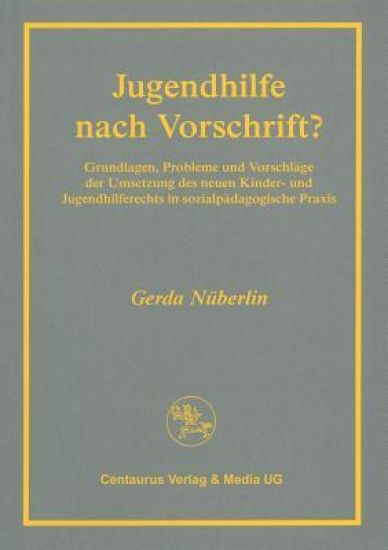 Jugendhilfe nach Vorschrift?