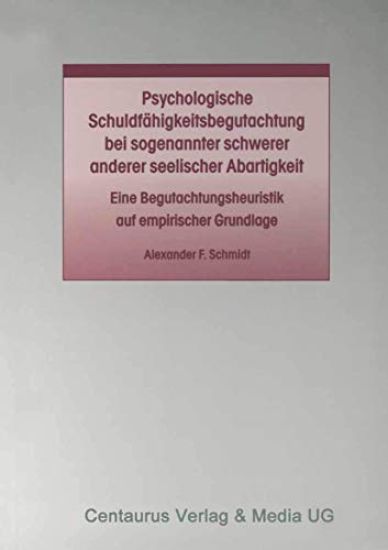 Psychologische Schuldfähigkeitsbegutachtung bei sogenannter schwerer anderer seelischer Abartigkeit