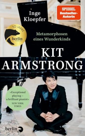 Kit Armstrong - Metamorphosen eines Wunderkinds