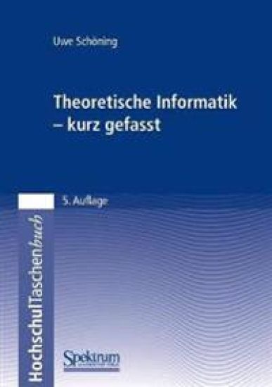 Theoretische Informatik - kurz gefasst