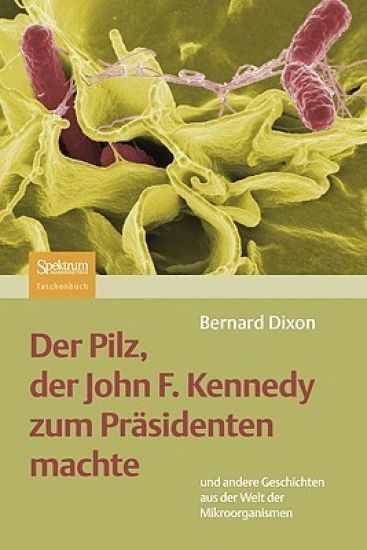 Der Pilz, der John F. Kennedy zum Präsidenten machte