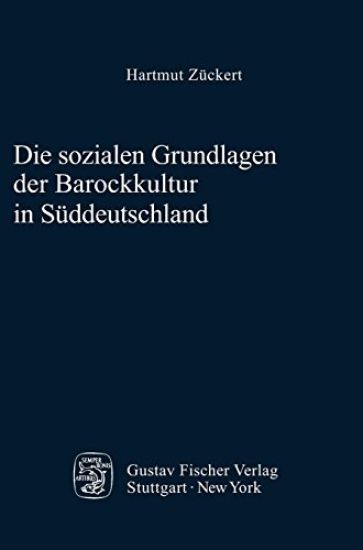 Die Sozialen Grundlagen Der Barockkultur in Suddeutschland