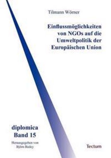 Einflussmöglichkeiten von NGOs auf die Umweltpolitik der Europäischen Union