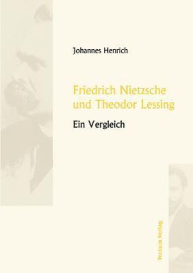 Friedrich Nietzsche und Theodor Lessing