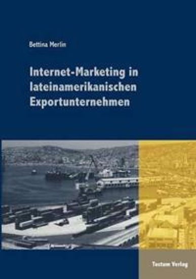 Internet-Marketing in lateinamerikanischen Exportunternehmen