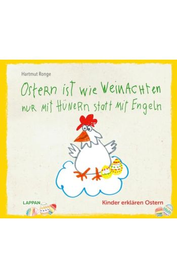 Ostern ist wie Weihnachten nur mit Hühnern statt mit Engeln