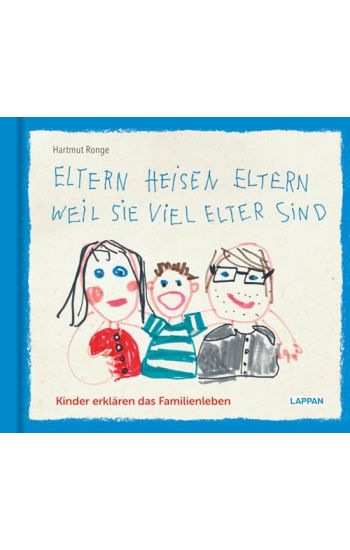 Eltern heisen Eltern weil sie viel elter sind