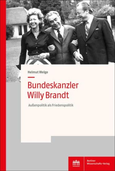 Bundeskanzler Willy Brandt: Auaenpolitik ALS Friedenspolitik