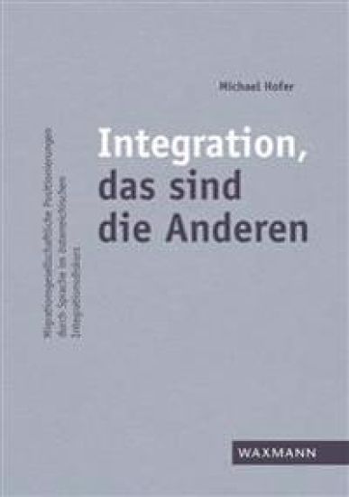 Integration, das sind die Anderen