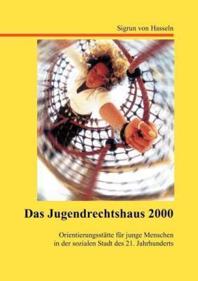 Das Jugendrechtshaus 2000